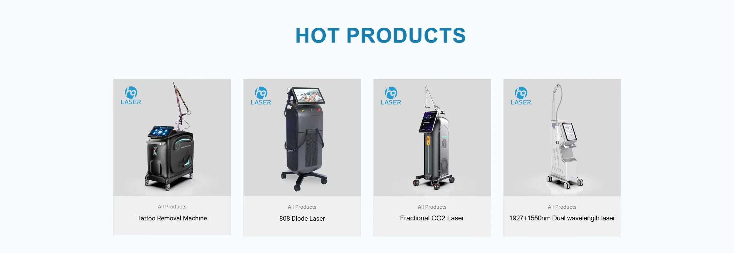 Hot Products：Tattoo Removal Machine、808 Diode Laser、Fractional CO2 Laser、1927+1550nm Dual Wavelength Laser